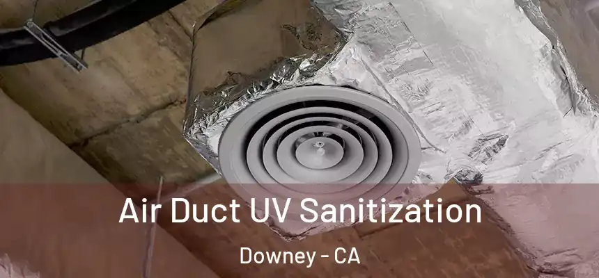  Air Duct UV Sanitization Downey - CA