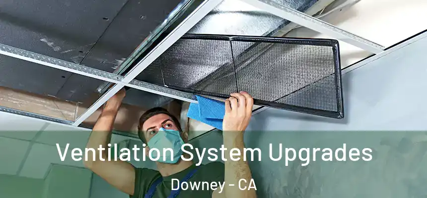  Ventilation System Upgrades Downey - CA